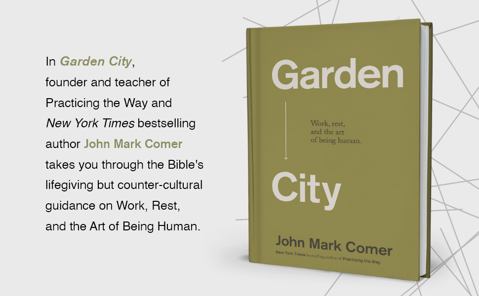 Garden City: Work, Rest, and the Art of Being Human.
