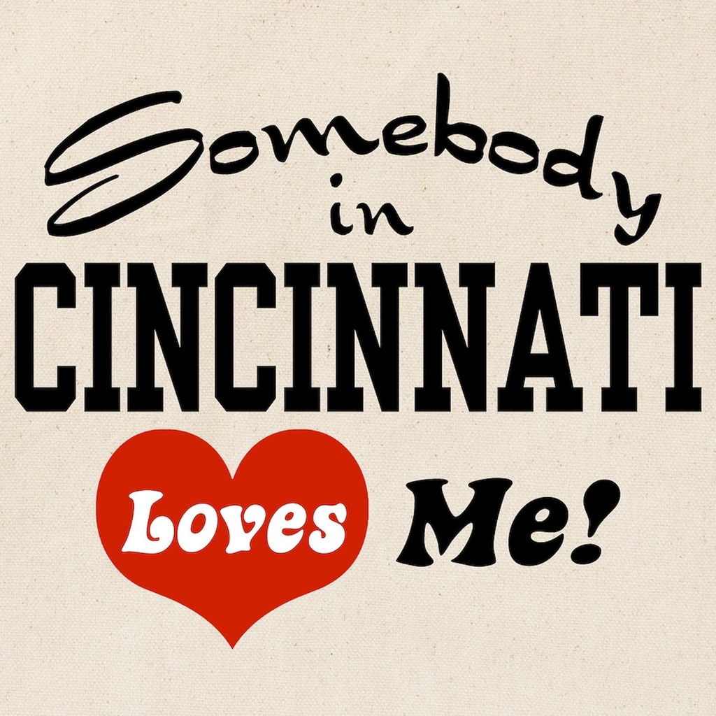cafepress-somebody-in-cincinnati-loves-m-2.jpg