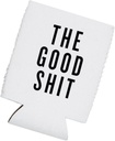 the-good-shit-funny-can-cooler-2.jpg