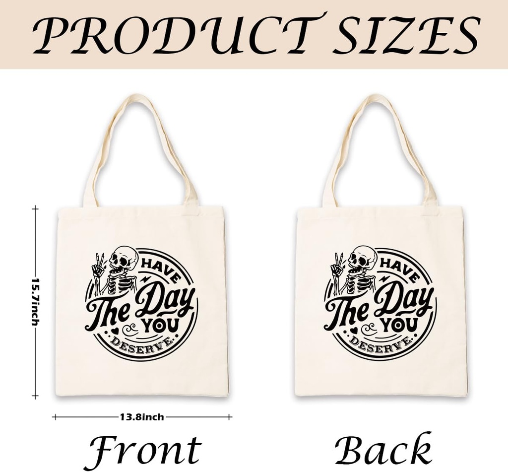 have-the-day-you-deserve-canvas-totes-re-2.jpg