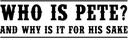 cafepress-who-is-pete-and-why-is-it-for--2.jpg