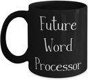 Unique Word processor 11oz 15oz Mug, Future Word Processor, Present For Coworkers, Cute Gifts From Colleagues