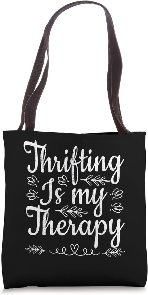 Thrifting Is My Therapy Vintage Thrifter Thrift Shopping Tote Bag