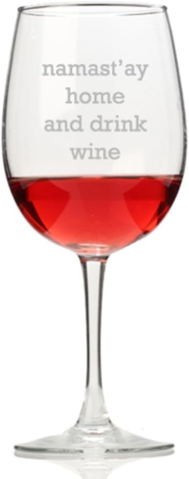 Namast'ay Home and Drink Wine Glass