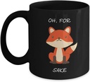 Rude Humor Coffee Mug, For Fox Sake Mug, Sarcastic Sassy Birthday Christmas Merch Black Mug