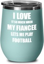 Funny Football Wine Glass Gift For Fiance From Fiancee Lover Joke Insulated Tumbler Lid Teal