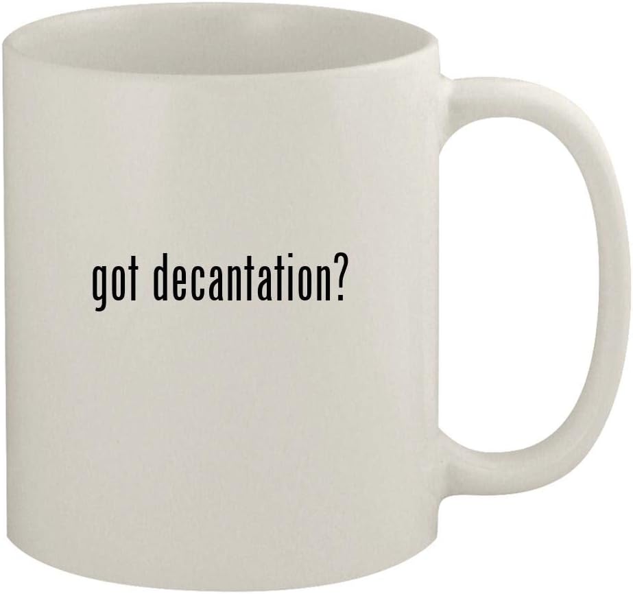 got decantation? - 11oz Ceramic White Coffee Mug, White