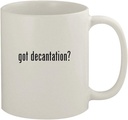 got decantation? - 11oz Ceramic White Coffee Mug, White