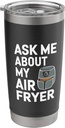 Ask Me About My Air Fryer Stainless Steel Insulated Tumbler