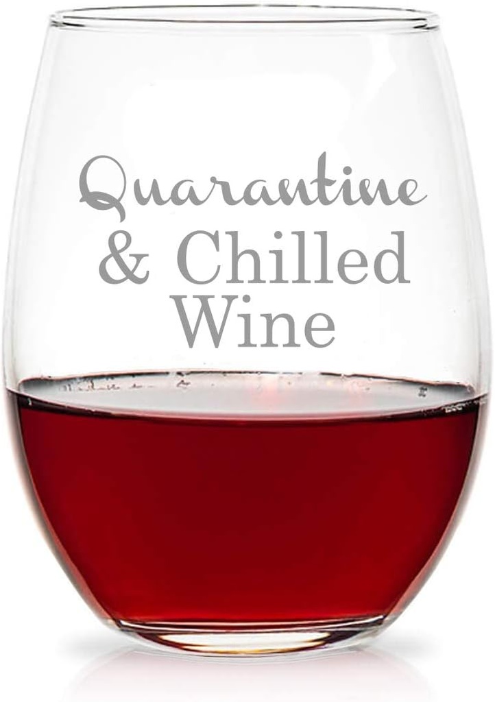 Quarantine and Chilled Wine Stemless 15 Ounce Wine Glass