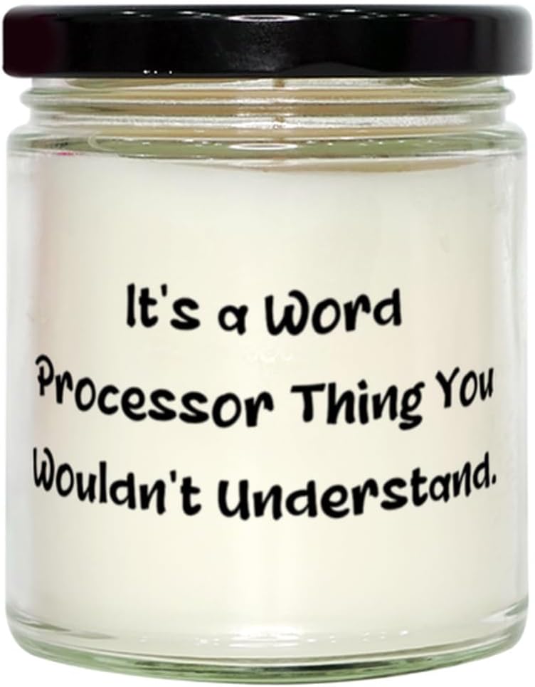 It's a Word Processor Thing You Wouldn't. Word Processor Scent Candle, Nice Word Processor Gifts, for Friends from Boss, Scented Candles, Candle Gift Set, Gift for her, Luxury Candles, Soy Candles,