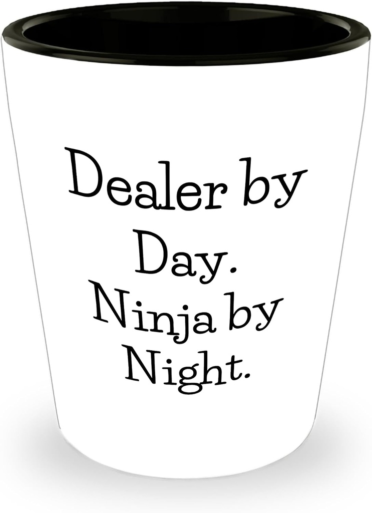 Dealer Shot Glass by Day, Ninja by Night, Valentine's Unique Gifts for Men from Women, Ceramic Shot Glass for Dealer Enthusiasts (150-200 characters in total)