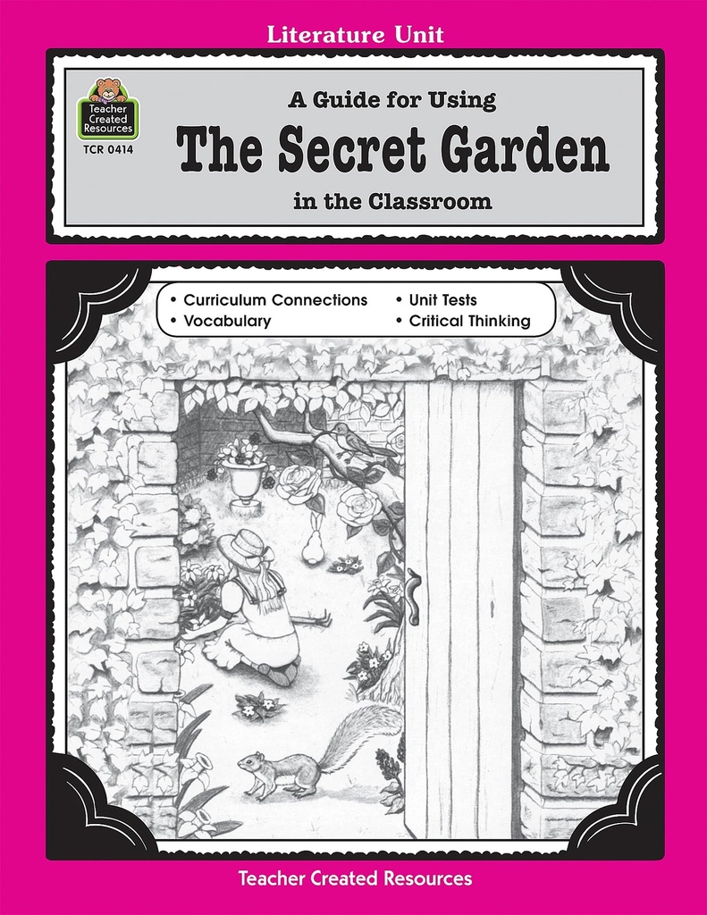 A Guide for Using The Secret Garden in the Classroom: A Literature Unit (Literature Units) (Ord#414)