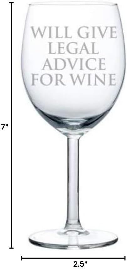 Wine Glass Goblet Funny Lawyer Paralegal Attorney Will Give Legal Advice For Wine (10 oz)