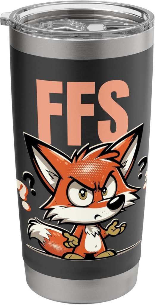 FFS FOR FOX SAKE s Playful Adult Wordplay Stainless Steel Insulated Tumbler