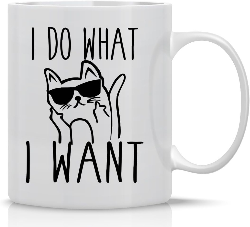 CBTwear I Do What I Want - 11oz Ceramic Coffee Mug - Cat Lover Gifts For Women - Funny Crazy Grumpy Cat Mom Or Dad - Inspirational & Sarcastic Mug Gifts For Bosses, Employees, Family And Friends