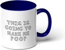 GotPrint This Is Going To Make Me Po-p Mug Funny Cup Unique Novelty Drinkware with Sayings Gift for Coffee Lovers, Indigo, 11 Oz