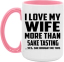Gifts, I Love My Wife More Than Sake Tasting, 15oz Accent Coffee Mug Pink Ceramic Tea-Cup with Handle - for Birthday Anniversary Christmas Mothers Day Fathers Day Party, to Men Women Him