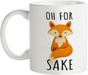 Oh for Sake Coffee Mug Funny Fox Gift Fathers and Mothers Day Birthday Gifts Fun Cup White 11 OZ