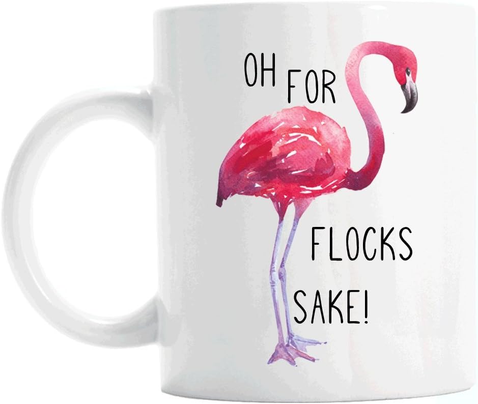 Pink flamingo coffee mug, Oh for flocks sake!