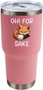 30 oz Tumbler Oh! For Fox Sake Tumbler Pink Tumbler with Lid and Straw Insulated Tumblers Stainless Steel Tumbler Funny