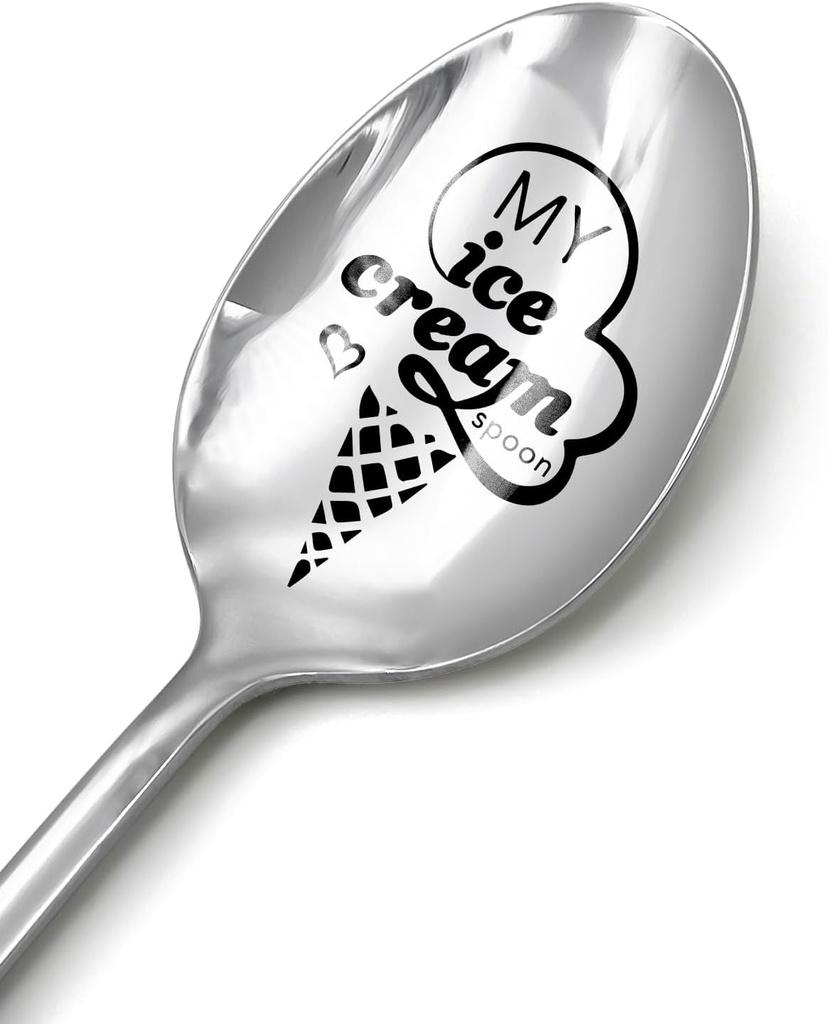 Funny My Ice Cream Spoon Engraved Stainless Steel Spoon, for Ice Cream Lovers, Ice Cream Maker Spoon Gifts for Women Men Kids,Best Birthday Valentine Christmas Father's Day Gifts