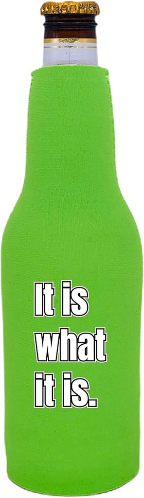 It Is What It Is Beer Bottle Coolie (Bright Green, 1)