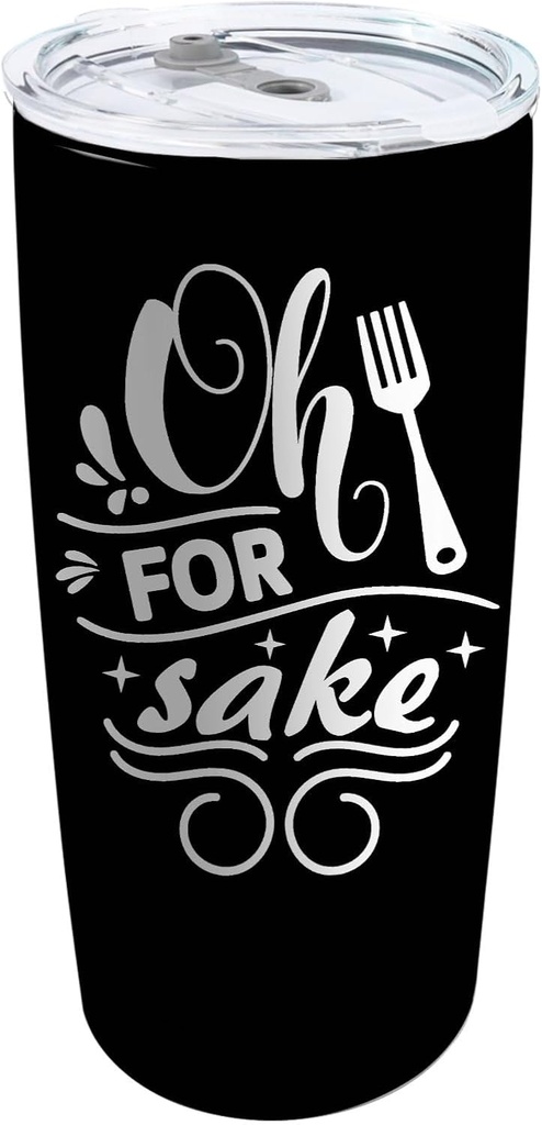 oh for sake Tumbler Coffee Tumbler 20 oz Tumbler with Lid and Straw Insulated Tumblers Stainless Steel Tumblers Funny Gifts for Men