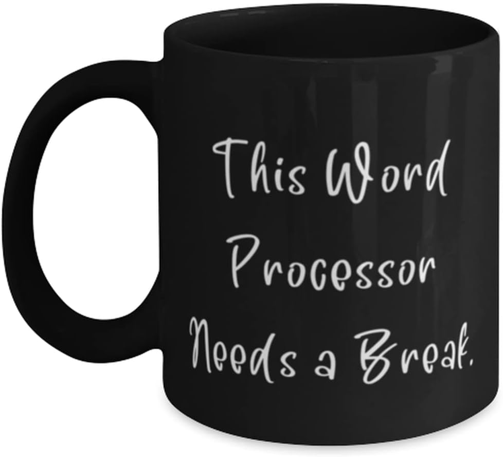 Unique Idea Word processor Gifts, This Word Processor Needs a Break, Inspirational Birthday 11oz 15oz Mug From Coworkers, Gift ideas, Presents, Gift giving, Christmas gifts, Birthday gifts, Baby