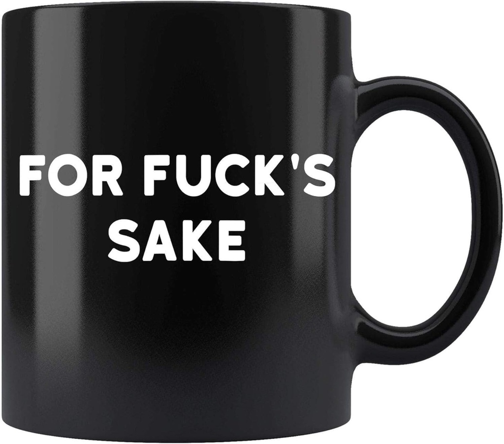 Humorous Gift Idea for Sake Funny Swear Curse Cuss Word Profanity Ceramic Coffee Mug Nj57op 91029