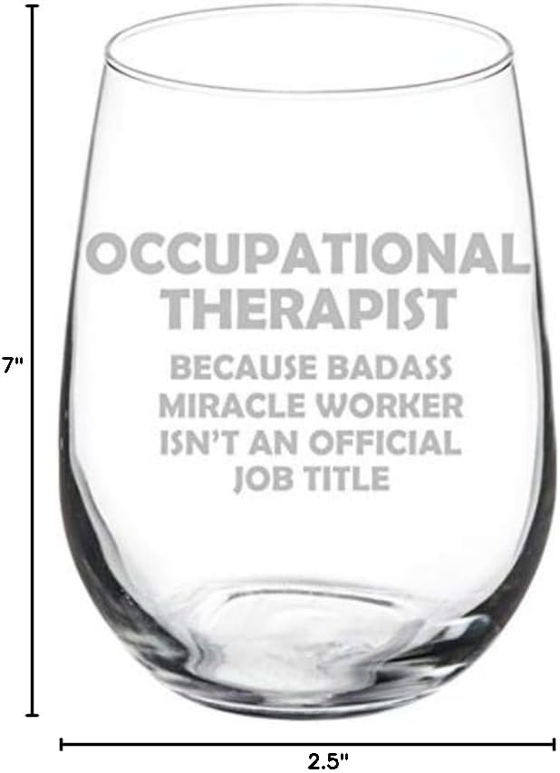 Wine Glass Goblet Funny Job Title Miracle Worker Occupational Therapist (17 oz Stemless)