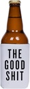 The Good Shit Funny Can Cooler