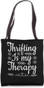 Thrifting Is My Therapy Vintage Thrifter Thrift Shopping Tote Bag