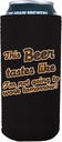 This Beer Tastes Like I'm Not Going to Work Tomorrow 16 oz Can Coolie (1, Black)