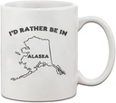 I'D Rather Be In Alaska Ceramic Coffee Tea Mug Cup Holiday Christmas Hanukkah Gift For Men & Women