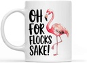 Humorous Gift Idea for Office Mate, Oh for Flocks Sake Funny her Father&amp39s Day Gift him 11 Oz White Ceramic Coffee Mug