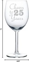 Wine Glass Goblet Cheers To 25 Years Anniversary 25th Birthday (10oz)
