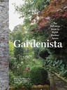 Gardenista: The Definitive Guide to Stylish Outdoor Spaces (Remodelista)