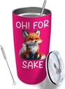 Oh! For Fox Sake Tumbler Coffee Tumbler 20 oz Tumbler with Lid and Straw Insulated Tumblers Stainless Steel Tumbler
