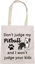 MBMSO Pitbull Tote Bag Pitbull Dog Lovers Gifts Pitbull Mom Gifts Pitbull Owner Gifts Don't Judge My Pitbull Shoulder Bag (Pitbull tote bag)