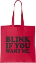 Blink If You Want Me - Funny Hilarious Reusable Grocery Tote Bag (Red)