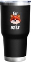 Coffee Tumbler Personalized Tumbler For Fox Sake Tumbler Insulated for Hot and Cold Stainless Tumbler with Lids and Straws for Grandpa for Outdoor