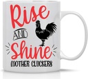 CBTwear Rise And Shine Mother Cluckers 11oz Coffee Mug Great for Rooster, Chicken Lovers, Sister, Friend, Women Men CoWorker Kitchen Office Decor