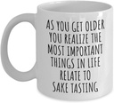Funny Sake Tasting Mug As You Get Older Most Important Things Relate To Gift Idea For Hobby Lover Fan Quote Gag Coffee Tea Cup 11 Oz