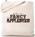 Fancy Like Applebees on a Date Night Canvas Tote Bag Funny Reusable Shopping Bag Gift for Friends