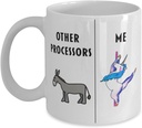 Funny Processor Coffee Mug, Gift for Processor, Gag Gift for Processor, Unique Gift for Processor, Cheap Processor Gift, Donkey Unicorn Mug
